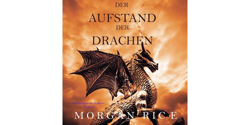Der Aufstand der Drachen: Von Königen und Zauberern