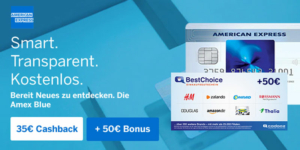American Express Blue Card + 35€ Startguthaben + 50€ BestChoice-/ Amazon Gutschein (dauerhaft kostenlos)