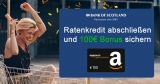 Bank of Scotland Ratenkredit + 100€ Amazon Gutschein