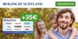 Bank of Scotland Tagesgeldkonto + 35€ BestChoice-/ Amazon Gutschein als Prämie + 0,5% Zinsen p.a.