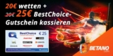Betano Sportwetten Bonus-Deal: 25€ BestChoice-/ Amazon Gutschein für 20€ Wetteinsatz