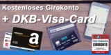Kostenloses DKB Girokonto + gratis Kreditkarte + 25€ BestChoice- oder Amazon Gutschein