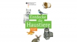 Entdecke die Haustiere – Die kleine Tierfibel kostenlos bestellen!