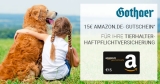Gothaer Tierhalterhaftpflichtversicherung + 15€ Amazon Gutschein