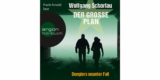 Zeit Gratis Hörbuch: „Der große Plan“ von Wolfgang Schorlau
